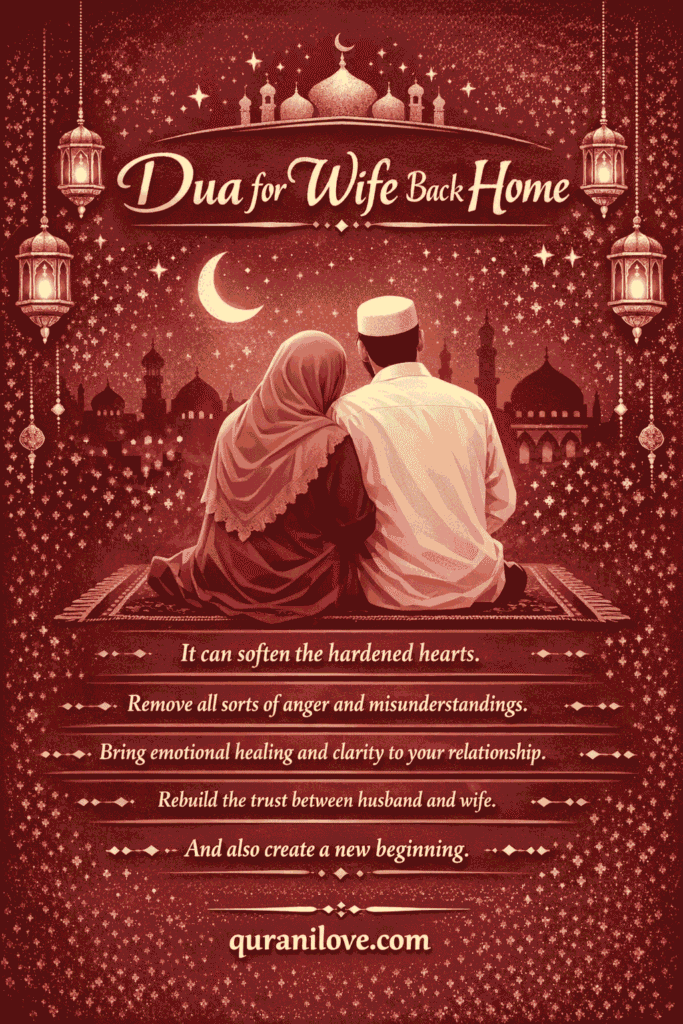 Islamic Guide for Reconciliation: Dua to Get Wife Back Home 2 Dua For a Wife To Rebuild a Marriage